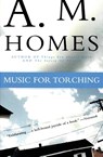 Music for Torching - A M Homes - 9780688177621