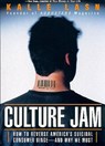 Culture Jam: How to Reverse America's Suicidal Consumer Binge--Any Why We Must - Kalle Lasn - 9780688178055