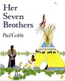 Her Seven Brothers - Paul Goble - 9780689717307