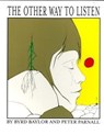 OTHER WAY TO LISTEN - Byrd Baylor - 9780689810534