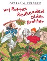 My Rotten Redheaded Older Brother - Patricia Polacco - 9780689820366