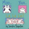 Moo, Baa, La La La - Sandra Boynton - 9780689861130