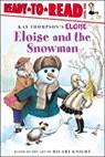 Eloise and the Snowman: Ready-To-Read Level 1 - Kay Thompson - 9780689874512