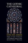 The Gothic Cathedral - Otto Georg Von Simson - 9780691018676