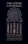 The Gothic Cathedral - Otto Georg Von Simson - 9780691018676