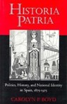 Historia Patria - Carolyn P. Boyd - 9780691026565