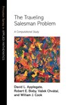 The Traveling Salesman Problem - David L. Applegate ; Robert E. Bixby ; Vasek Chvatal ; William J. Cook - 9780691129938