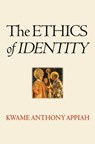 The Ethics of Identity - Kwame Anthony Appiah - 9780691130286