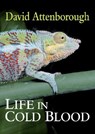 Life in Cold Blood - Sir David Attenborough - 9780691137186