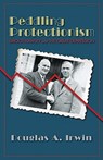 Peddling Protectionism - Douglas A. Irwin - 9780691150321