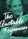 The Quotable Feynman - Richard P. Feynman - 9780691153032
