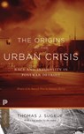 The Origins of the Urban Crisis - Thomas J. Sugrue - 9780691162553