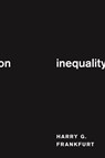 On Inequality - Harry G. Frankfurt - 9780691167145