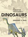 The Princeton Field Guide to Dinosaurs - Gregory S. Paul - 9780691167664