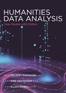 Humanities Data Analysis - Folgert Karsdorp ; Mike Kestemont ; Allen Riddell - 9780691172361
