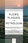 Plows, Plagues, and Petroleum - William F. Ruddiman - 9780691173214