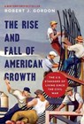 The Rise and Fall of American Growth - Robert J. Gordon - 9780691175805