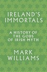 Ireland's Immortals - Mark Williams - 9780691183046