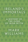 Ireland's Immortals - Mark Williams - 9780691183046