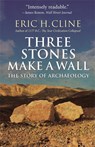 Three Stones Make a Wall - Eric H. Cline - 9780691183237