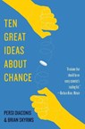 Ten Great Ideas about Chance - Persi Diaconis ; Frederick Brian Skyrms - 9780691196398