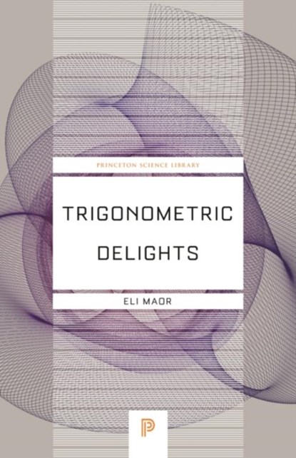 Trigonometric Delights, Eli Maor - Paperback - 9780691202198
