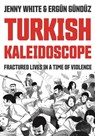 Turkish Kaleidoscope - Jenny White - 9780691205199