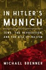 In Hitler's Munich - Michael Brenner - 9780691205403
