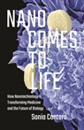 Nano Comes to Life - Sonia Contera - 9780691206448