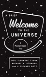 A Brief Welcome to the Universe - Neil deGrasse Tyson ; Michael A. Strauss ; J. Richard Gott - 9780691219943