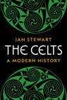 The Celts - Ian Stewart - 9780691222516