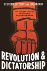 Revolution and Dictatorship - Steven Levitsky ; Lucan Way - 9780691223582