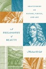 A Philosophy of Beauty - Michael B. Gill - 9780691226613