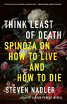 Think Least of Death - Steven Nadler - 9780691233956