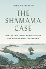 The Shamama Case - Jessica Marglin - 9780691235875