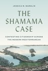 The Shamama Case - Jessica Marglin - 9780691237138