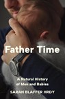 Father Time - Sarah Blaffer Hrdy - 9780691238777
