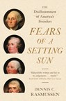 Fears of a Setting Sun - Dennis C. Rasmussen - 9780691241418