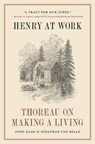 Henry at Work - John Kaag ; Jonathan van Belle - 9780691244693