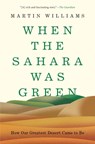 When the Sahara Was Green - Martin Williams - 9780691253930