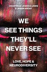 We See Things They’ll Never See - Chantelle Jessica Lewis ; Jason Arday - 9780691262727