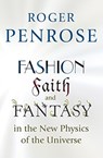Fashion, Faith, and Fantasy in the New Physics of the Universe - Roger Penrose - 9780691264301