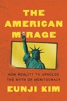 The American Mirage - Eunji Kim - 9780691267197
