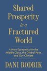 Shared Prosperity in a Fractured World - Dani Rodrik - 9780691268316