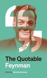 The Quotable Feynman - Richard P. Feynman - 9780691270449