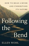Following the Bend - Ellen Wohl - 9780691272474