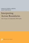 Interpreting across Boundaries - Gerald James Larson ; Eliot Deutsch - 9780691606682