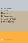 Design and Performance of Gas Turbine Power Plants - William R. Hawthorne ; Walter T. Olson - 9780691626154
