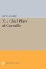 Chief Plays of Corneille - Pierre Corneille - 9780691627250