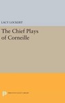 Chief Plays of Corneille - Pierre Corneille - 9780691653310